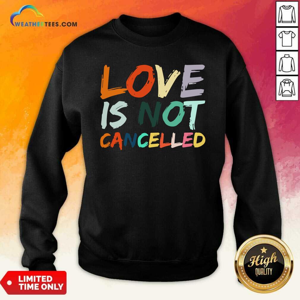 Beautiful Love Is Not Cancelled Shirt - Image 2