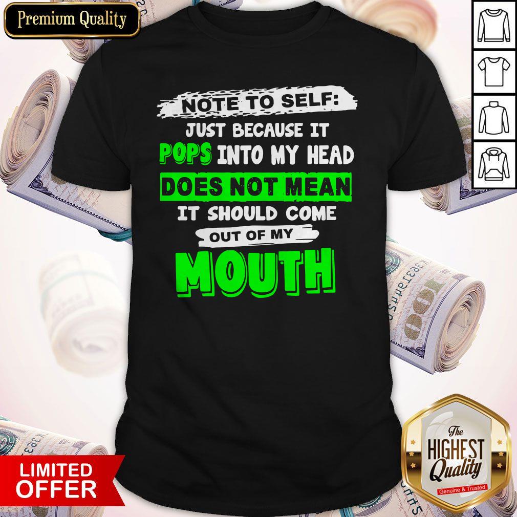 Beautiful Note To Self Just Because It Pops Into My Head Shirt