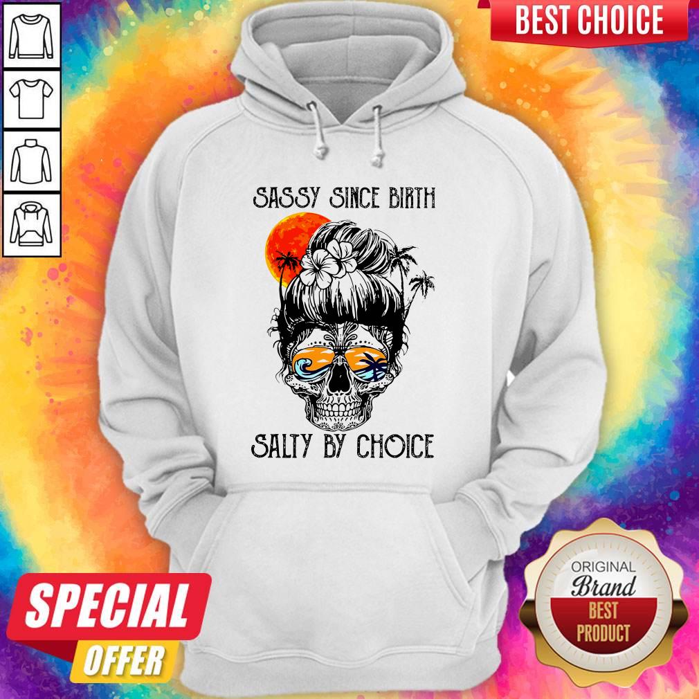 Beautiful Ocean Sassy Since Birth Salty By Choice Shirt - Image 5