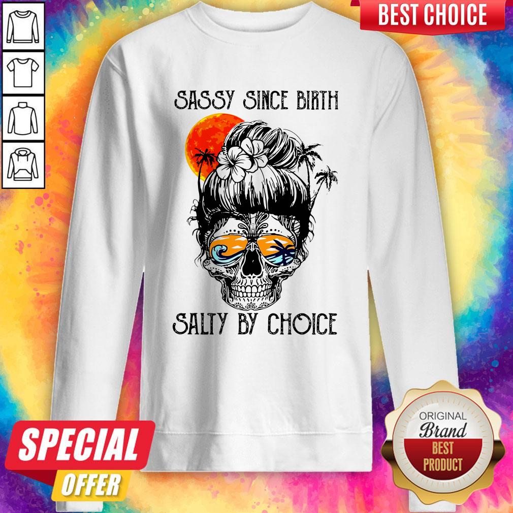 Beautiful Ocean Sassy Since Birth Salty By Choice Shirt - Image 4