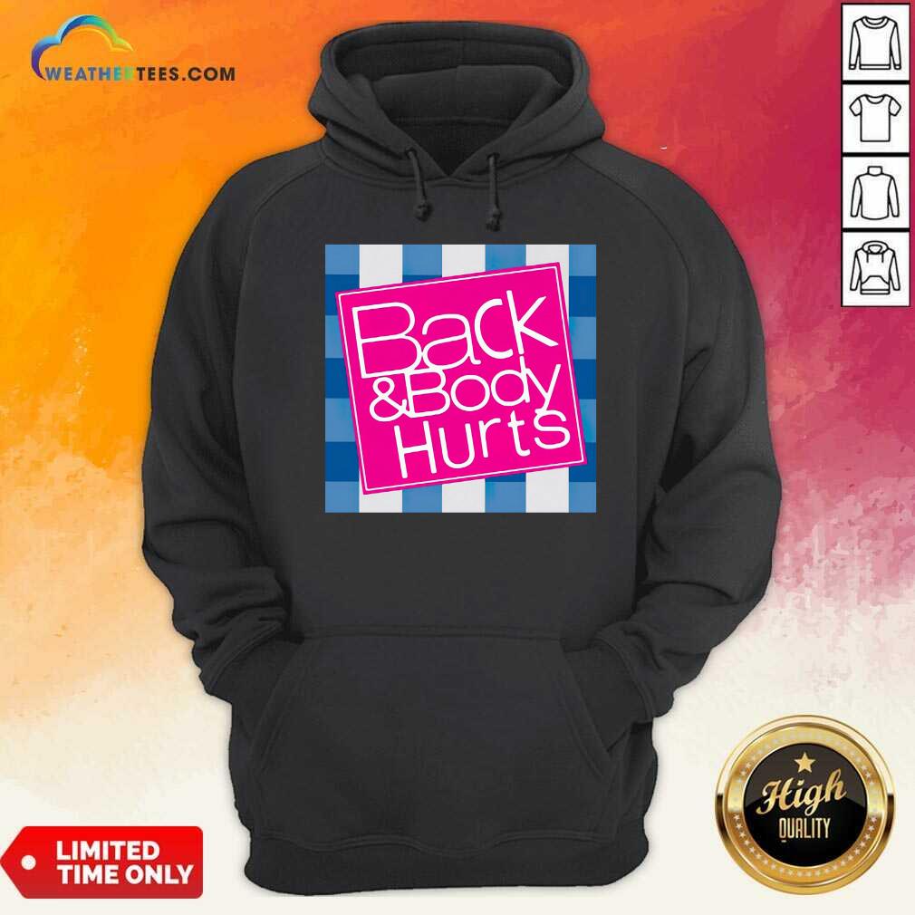 Beautiful Phoxie Back And Body Hurts Shirt - Image 3