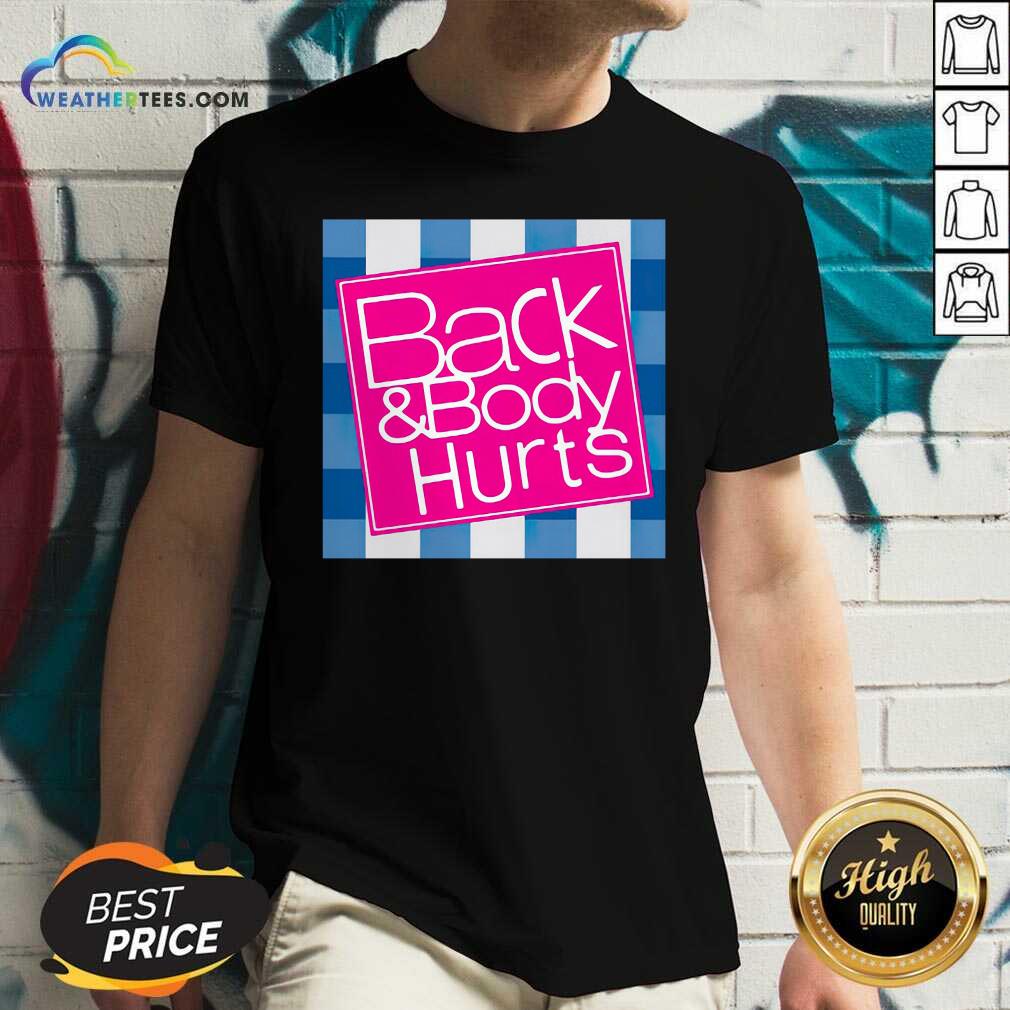 Beautiful Phoxie Back And Body Hurts Shirt - Image 2