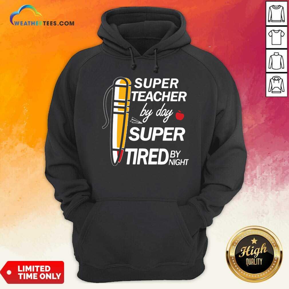 Beautiful Super Teacher By Day Super Tired By Night Shirt - Image 5