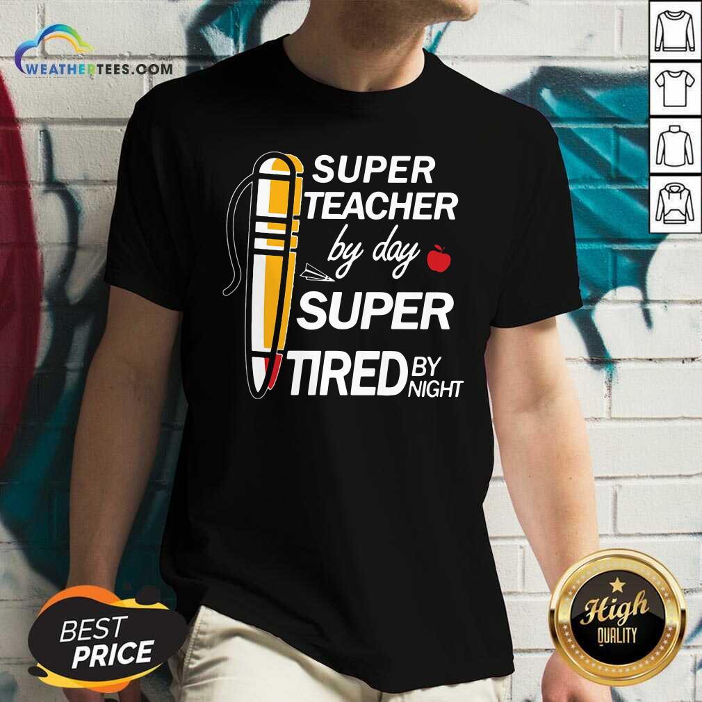 Beautiful Super Teacher By Day Super Tired By Night Shirt - Image 3