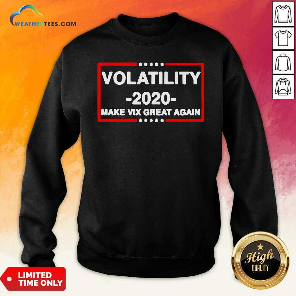 Beautiful Volatility 2020 Make Vix Great Again Shirt - Image 2