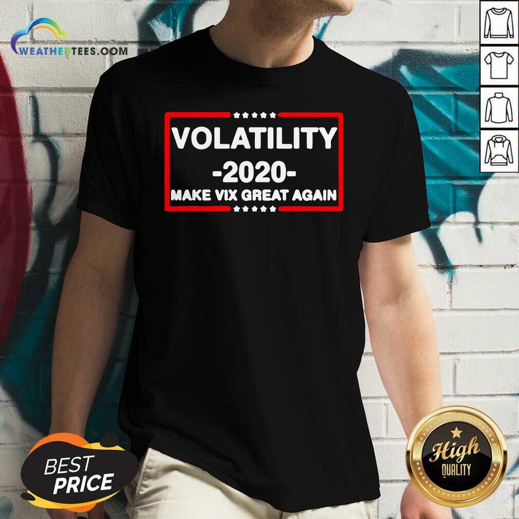 Beautiful Volatility 2020 Make Vix Great Again Shirt - Image 3