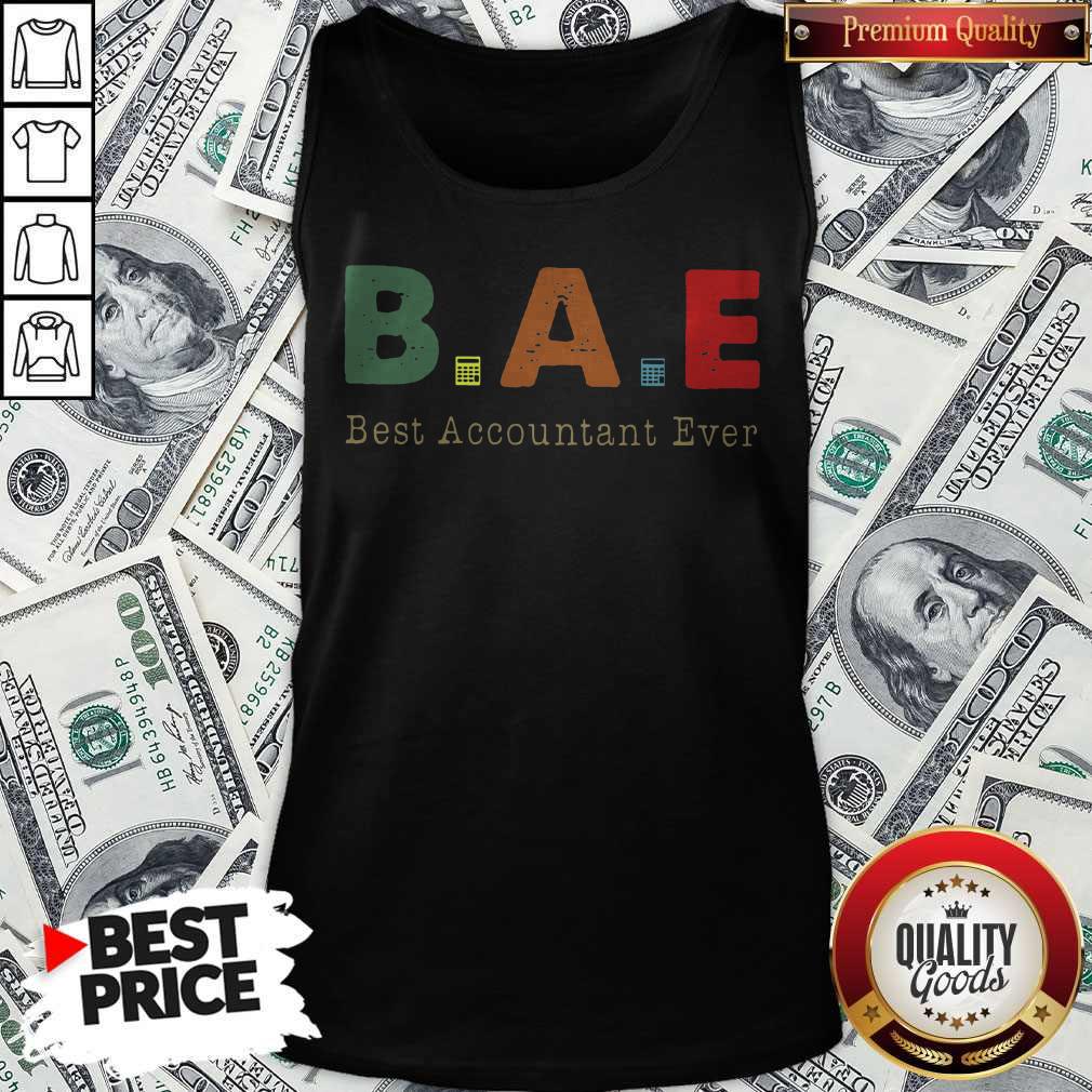 Beautiful Without Me B A E Best Accountant Ever Shirt - Image 3