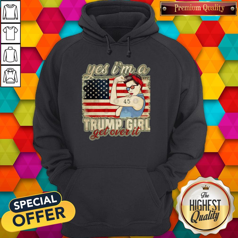 Beautiful Yes I’m A Trump Girl Get Over It Trump 2020 American Flag Shirt - Image 5