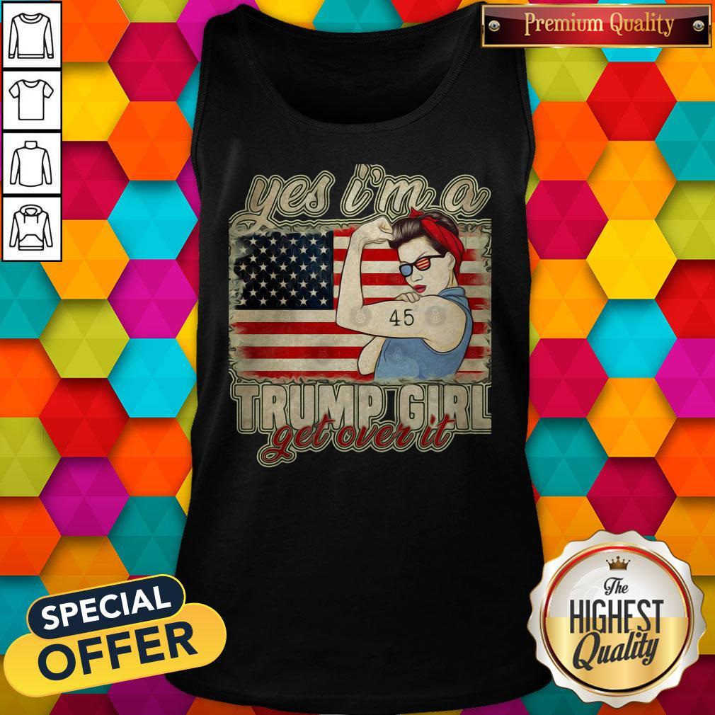 Beautiful Yes I’m A Trump Girl Get Over It Trump 2020 American Flag Shirt - Image 3