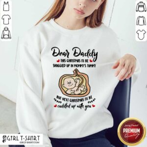 Alternative view of Beauty Dear Daddy This Christmas I’ll Be Snuggled Up In Mommy’s Tummy But Next Christmas I’ll Be Shirt