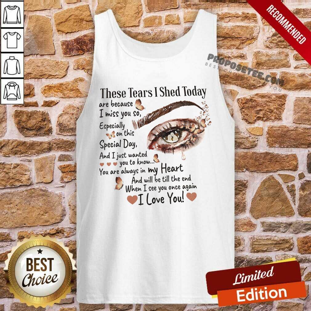 Beauty These Tears I Shed Today Are Because I Miss You So Shirt - Image 3