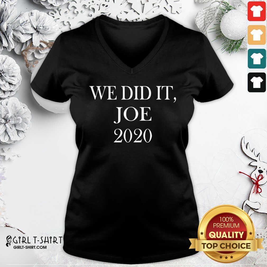 Beauty We Did It Joe 2020 Quote President Joe Biden Kamala Harris Election Shirt - Image 3