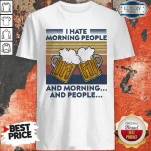 Beer I Hate Morning People And Morning And People Vintage Shirt