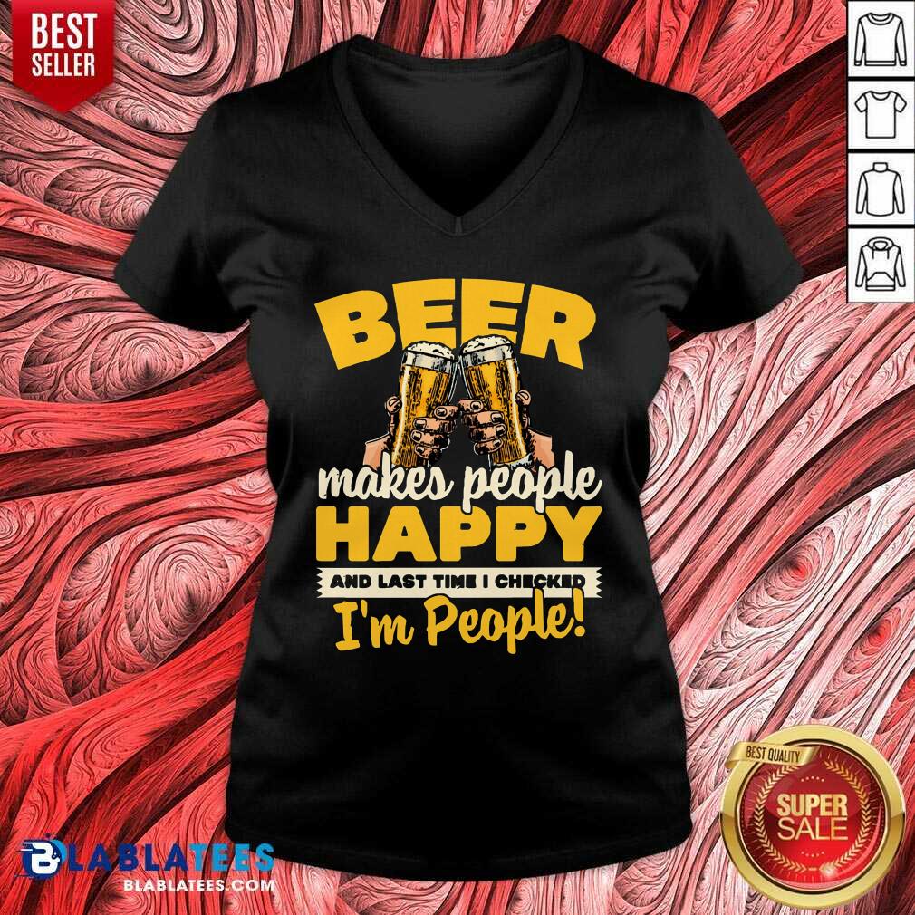 Beer Makes People Happy I'M People Shirt - Image 2