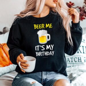Alternative view of Beer Me Its My Birthday Drinking Beer Shirt