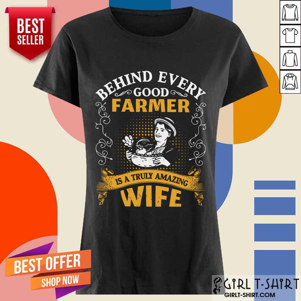 Behind Every Good Farmer Wife Shirt - Image 2