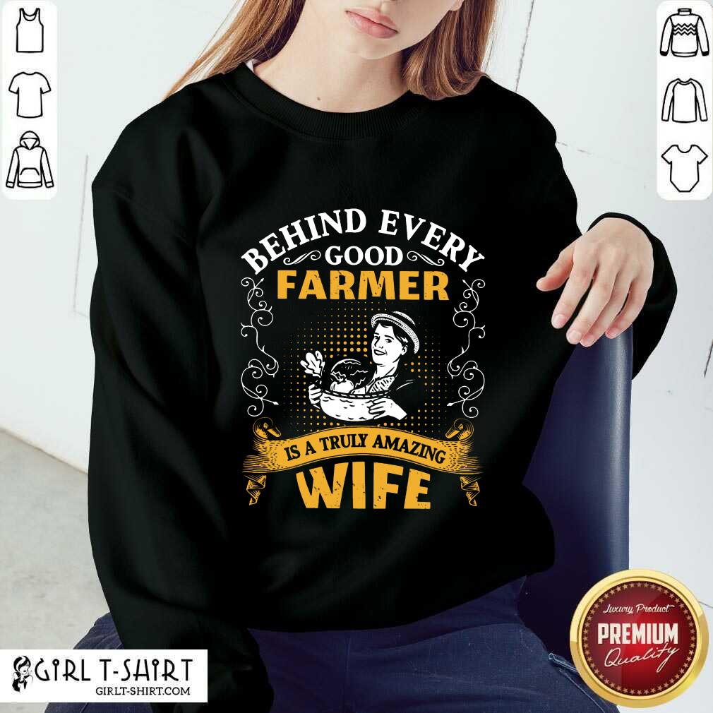 Behind Every Good Farmer Wife Shirt - Image 4