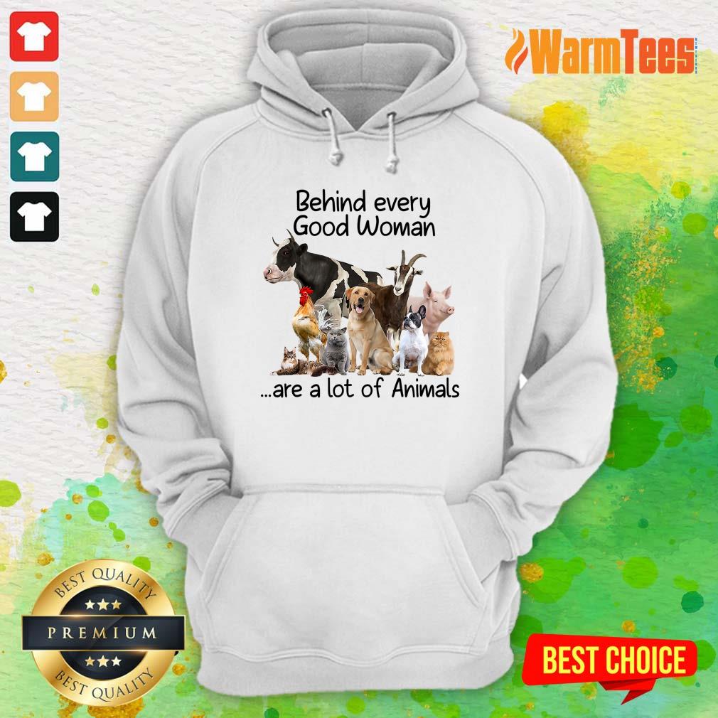 Behind Every Good Woman Are A Lot Of Animals Shirt - Image 4