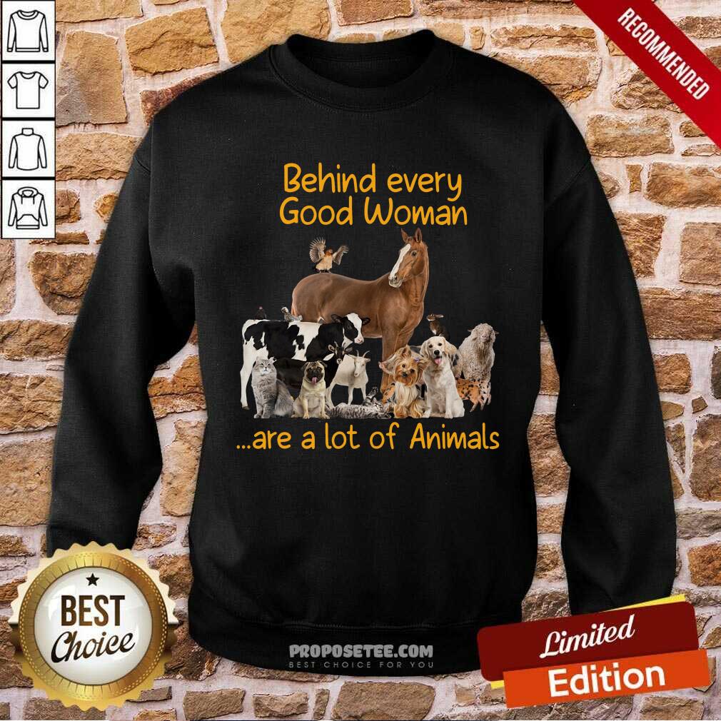 Behind Every Good Woman Are A Lot Of Animals Shirt - Image 5