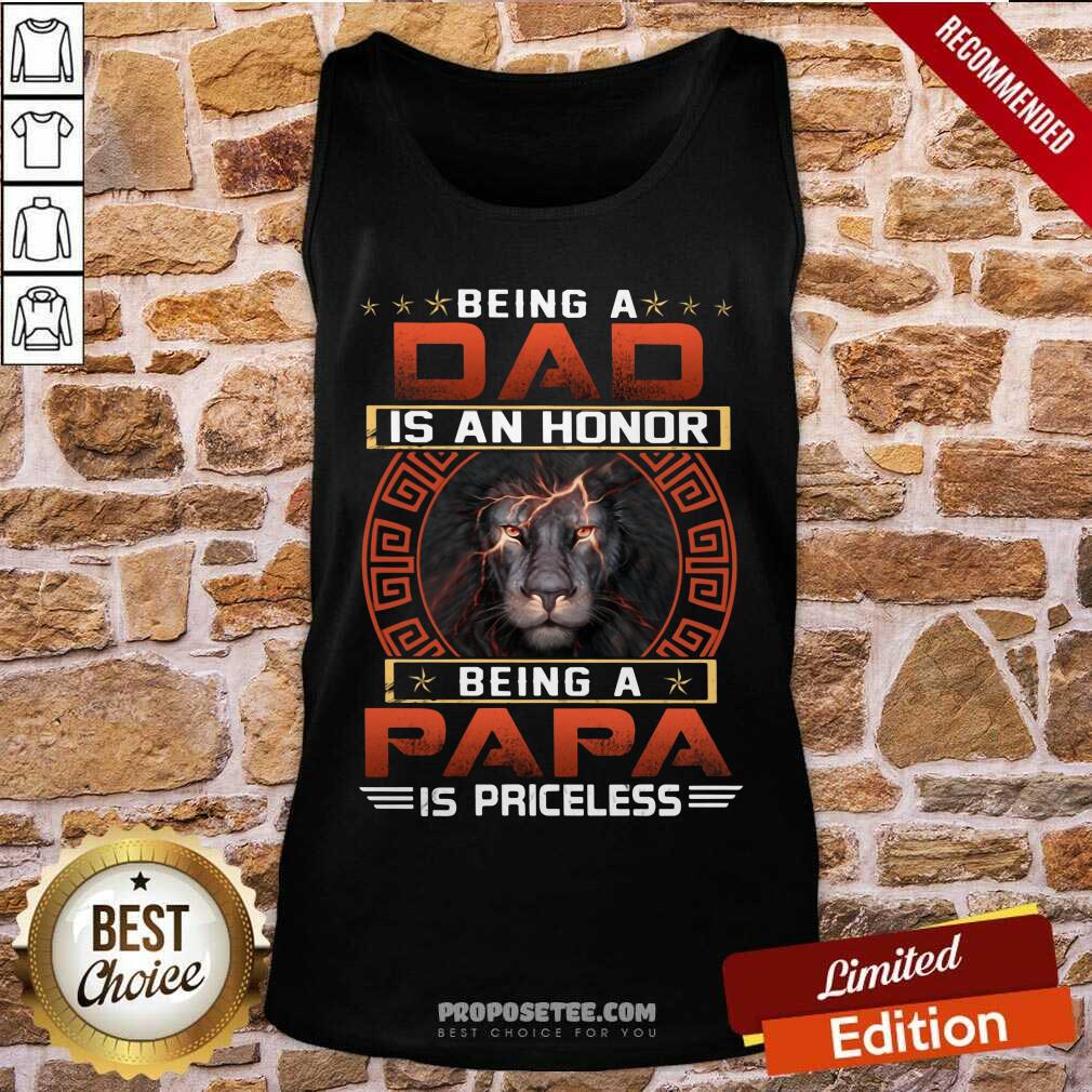 Being A Dad Is An Honor Being A Papa Is Priceless Shirt - Image 4