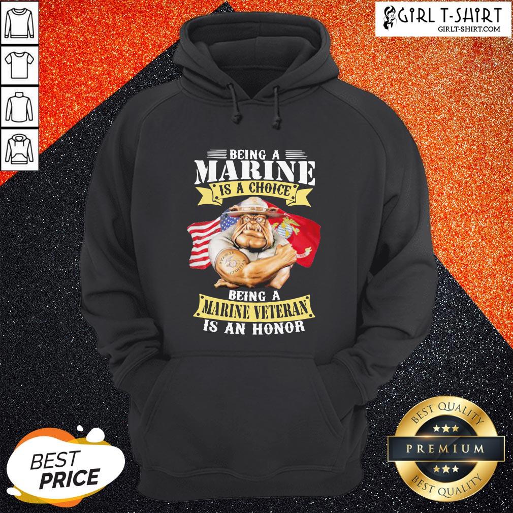 Being A Marine Is A Choice Marine Veteran Is An Honor Shirt - Image 5
