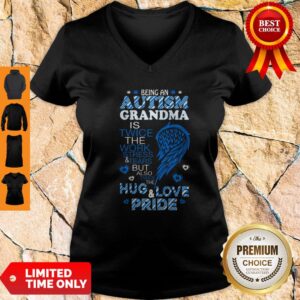 Alternative view of Being An Autism Grandma Is Twice The Work Stress And Tears Shirt
