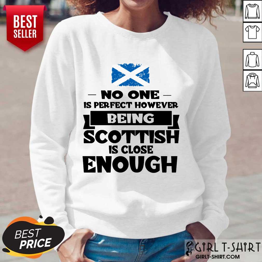 Being Scottish Is Close Enough Shirt - Image 5