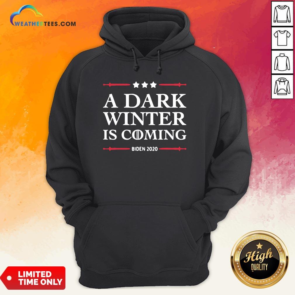 Best A Dark Winter Is Coming Joe Biden 2020 Stars Election Shirt - Image 5
