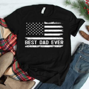 Best Dad Ever With Us American Flag Fathers Day Shirt