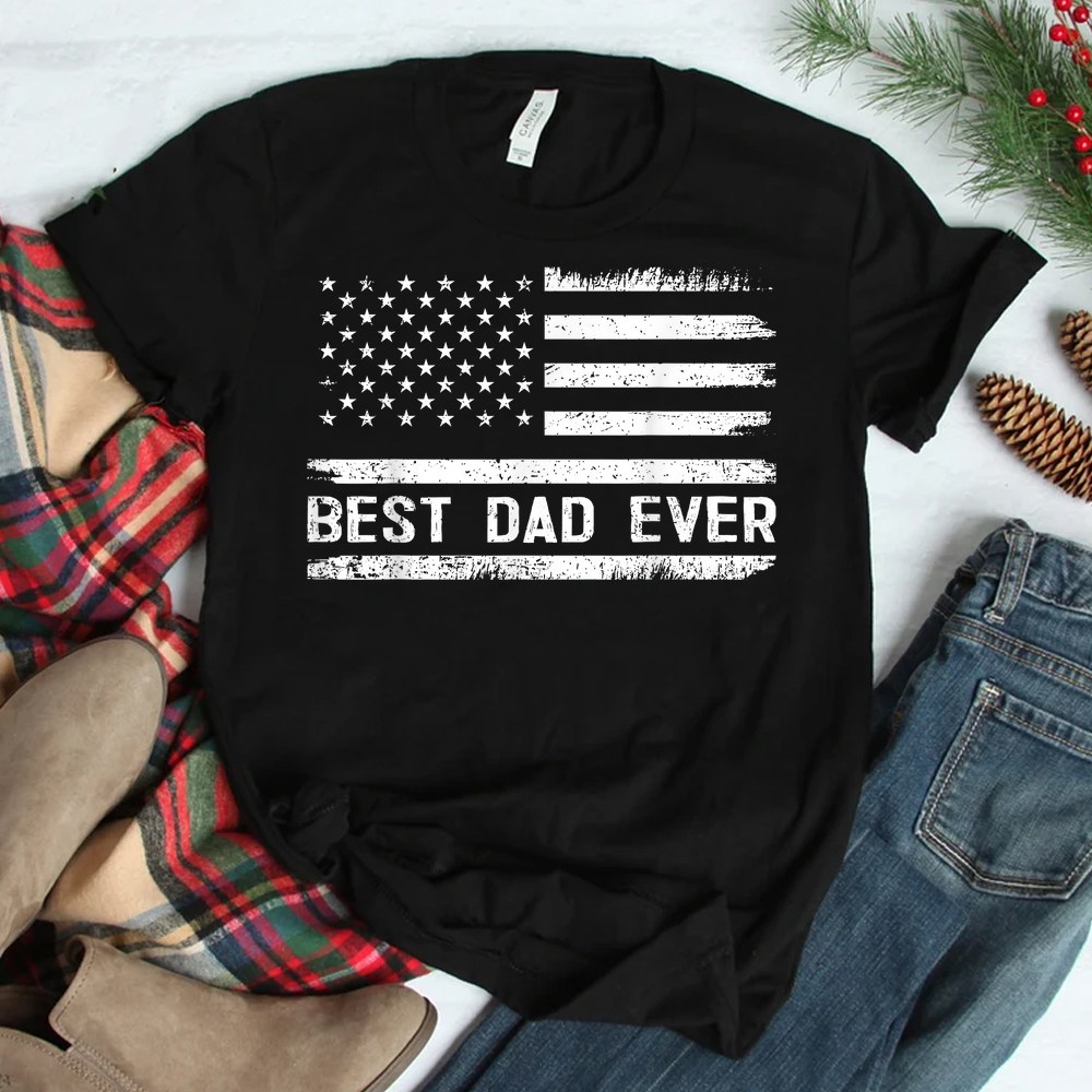 Best Dad Ever With Us American Flag Fathers Day Shirt