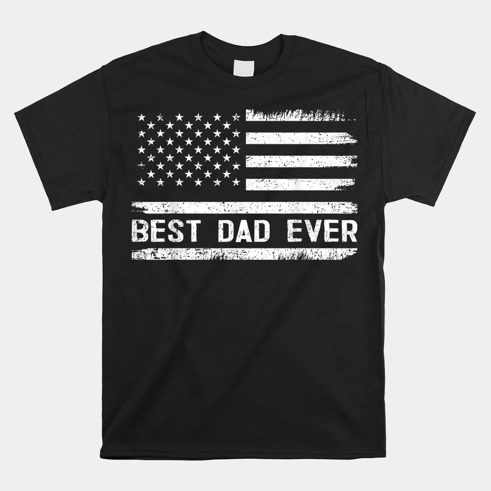 Best Dad Ever With Us American Flag Fathers Day Shirt - Image 5