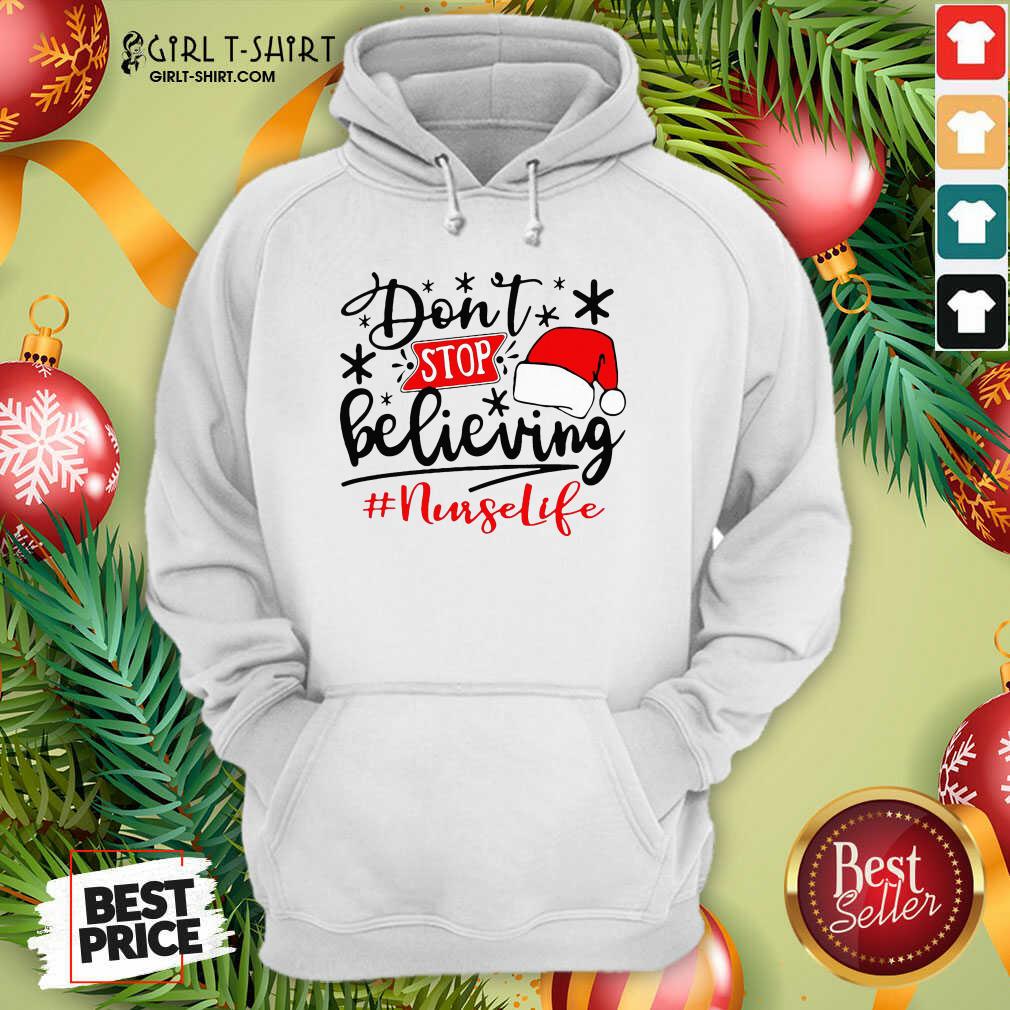 Best Don’t Stop Believing Nurse Life Christmas Shirt - Image 2