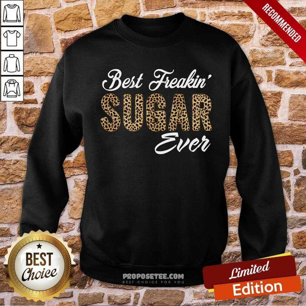 Best Freakin Sugar Ever Shirt - Image 5