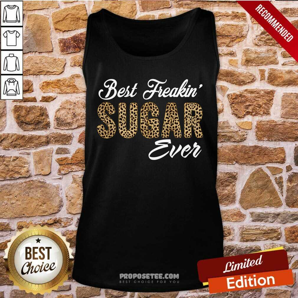Best Freakin Sugar Ever Shirt - Image 4
