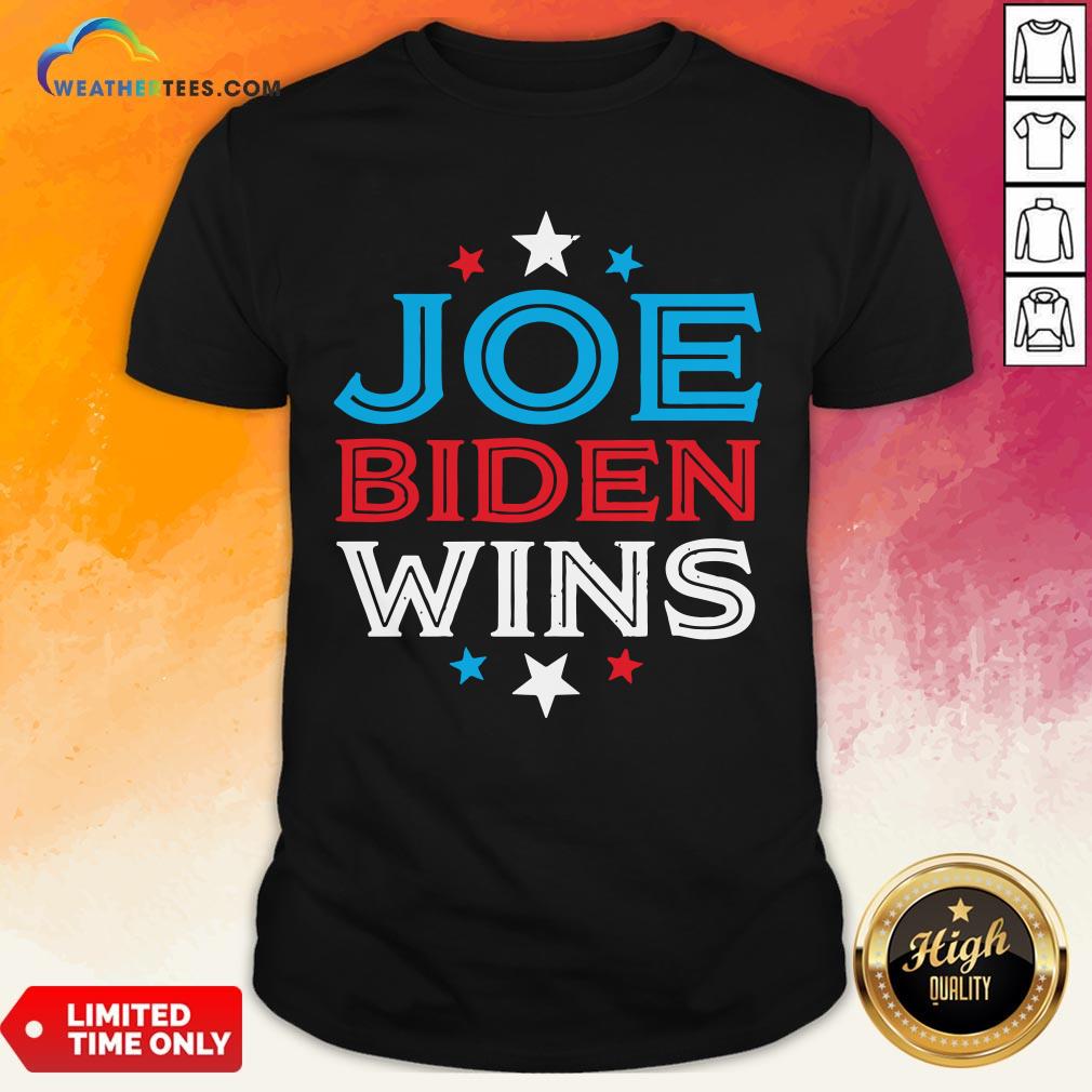 Best Joe Biden Wins President Victory 2020 Election White House Shirt