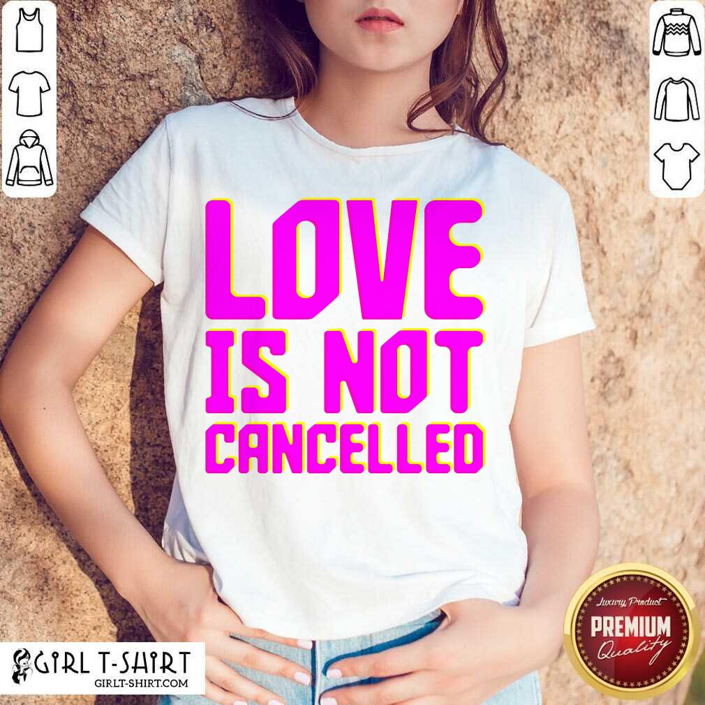 Best Lisa Power love Is Not Cancelled Shirt
