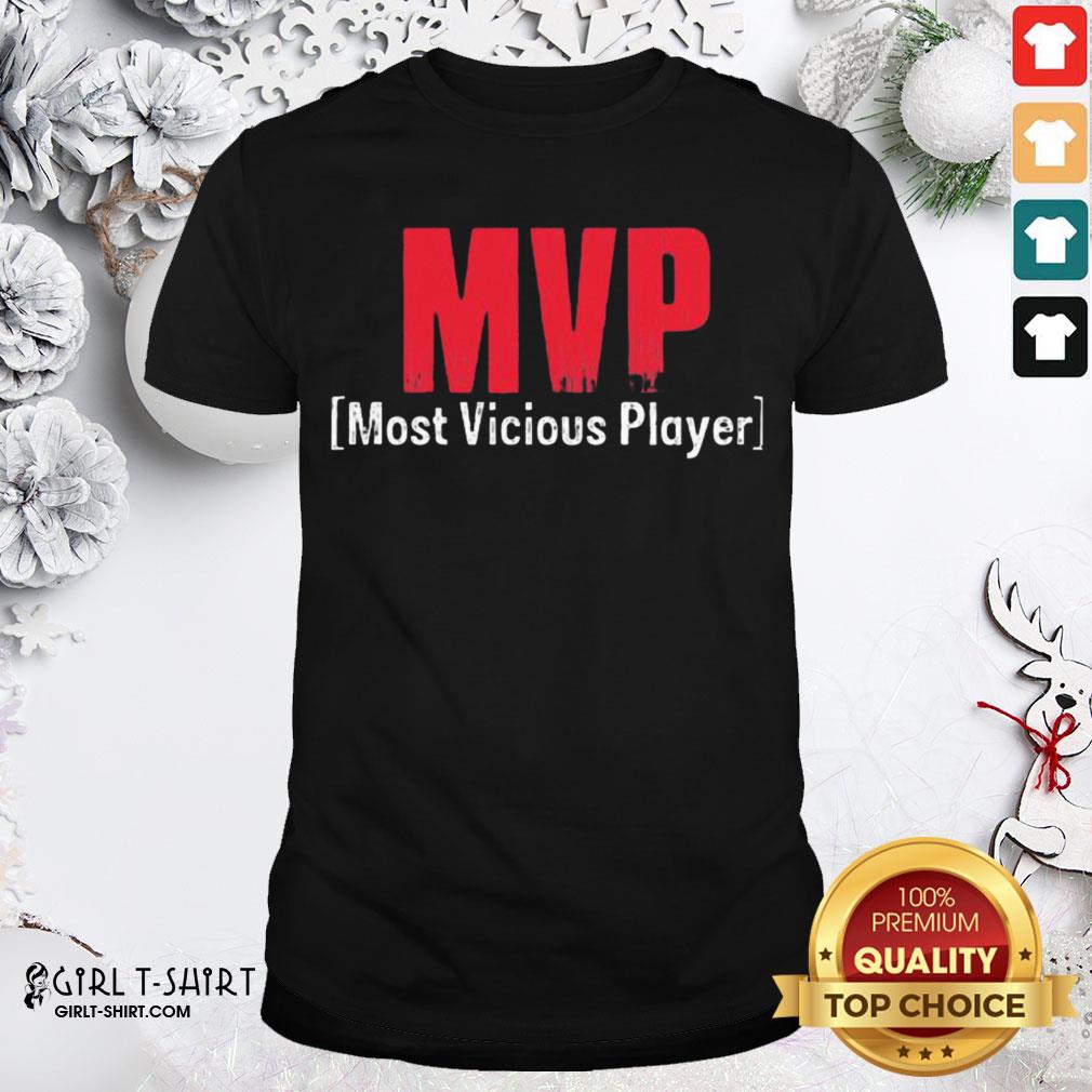 Best Mvp Most Vicious Player Vintage Shirt