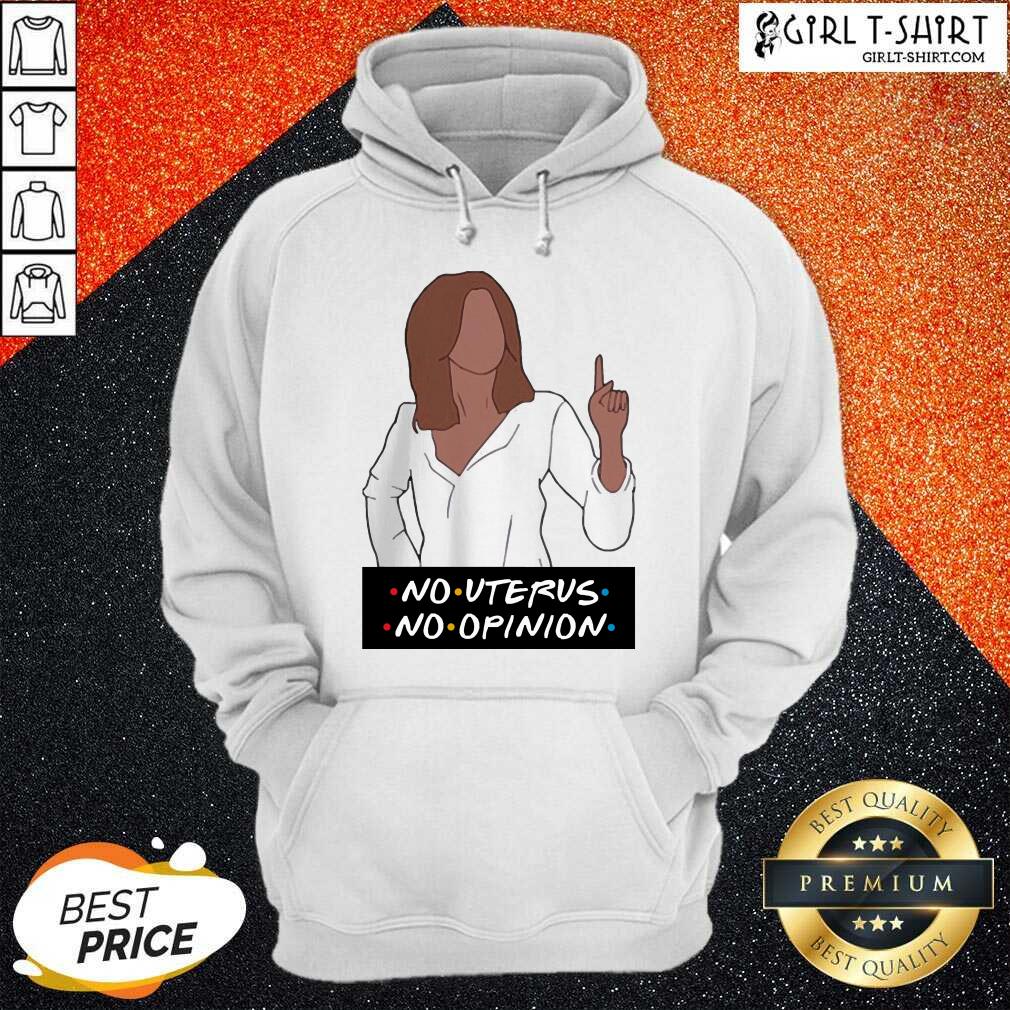 Best No Uterus No Opinion Shirt - Image 5