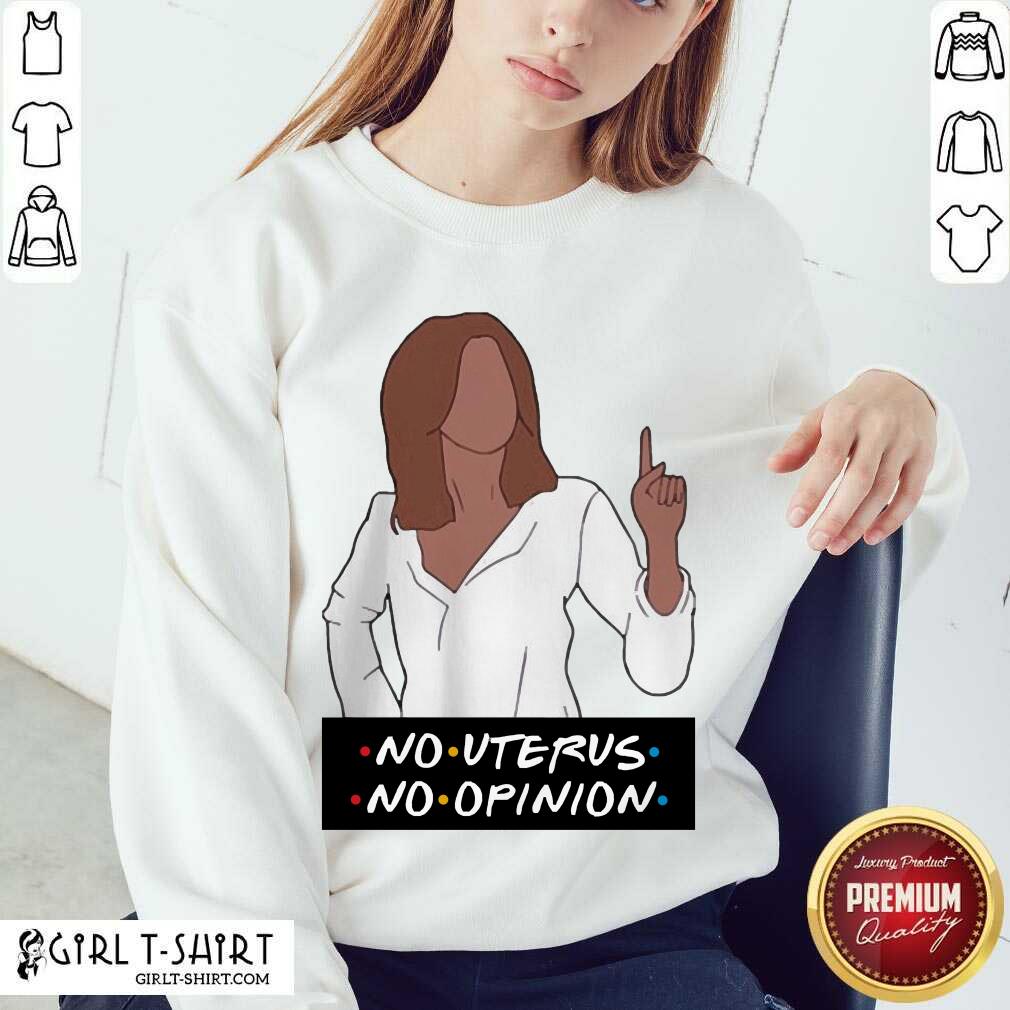 Best No Uterus No Opinion Shirt - Image 4