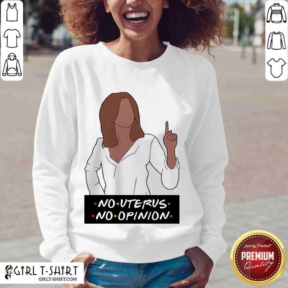 Best No Uterus No Opinion Shirt - Image 2