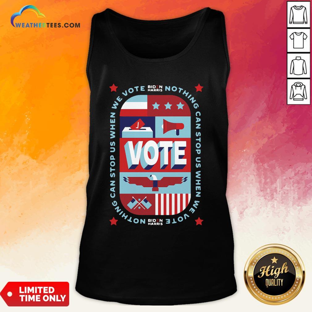 Best Nothing Can Stop Us When We Vote Classic Shirt - Image 3