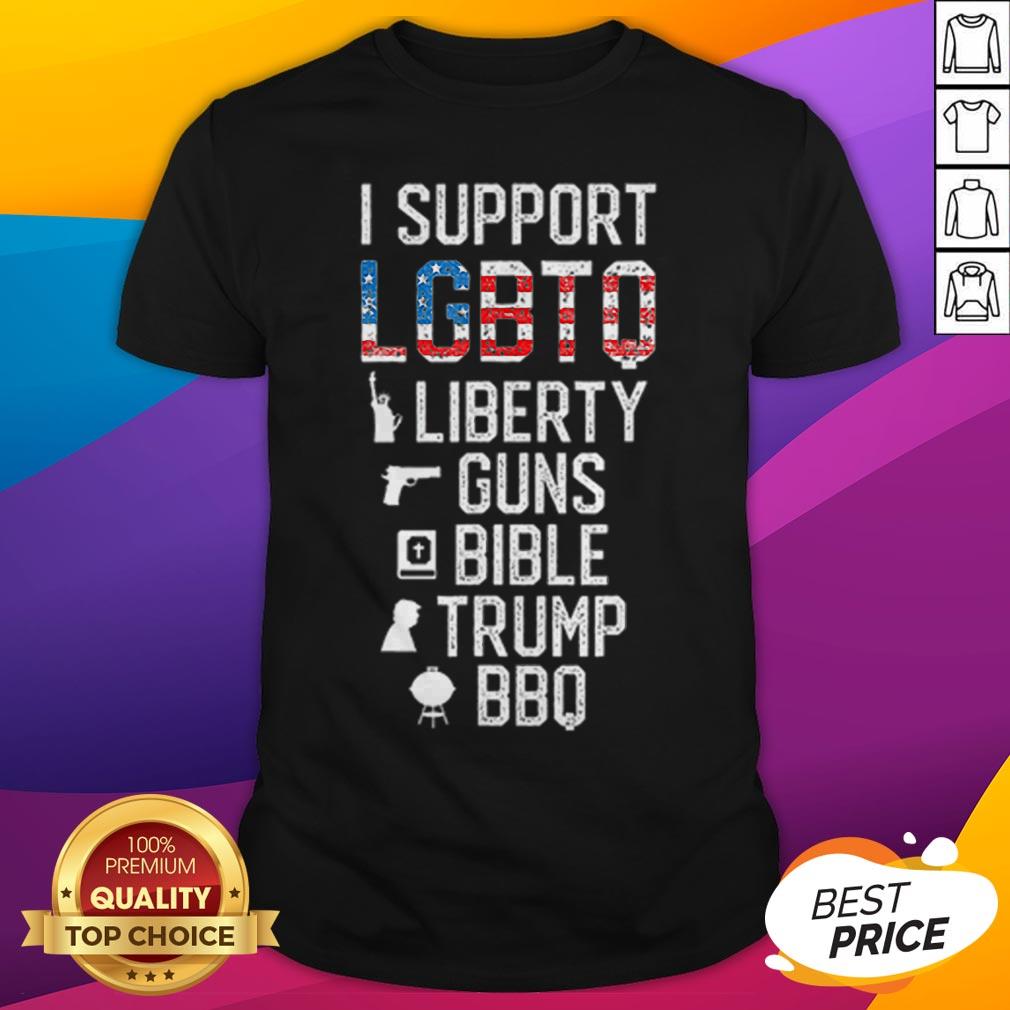 Best Price I Support LGBTQ Liberty Guns Bible Trump BBQ American Flag Shirt