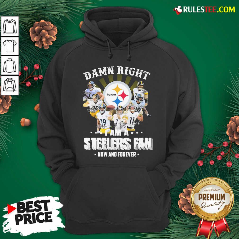 Best So Damn Right I Am A Pittsburgh Steelers Fan Now And Forever Signature Shirt - Image 2