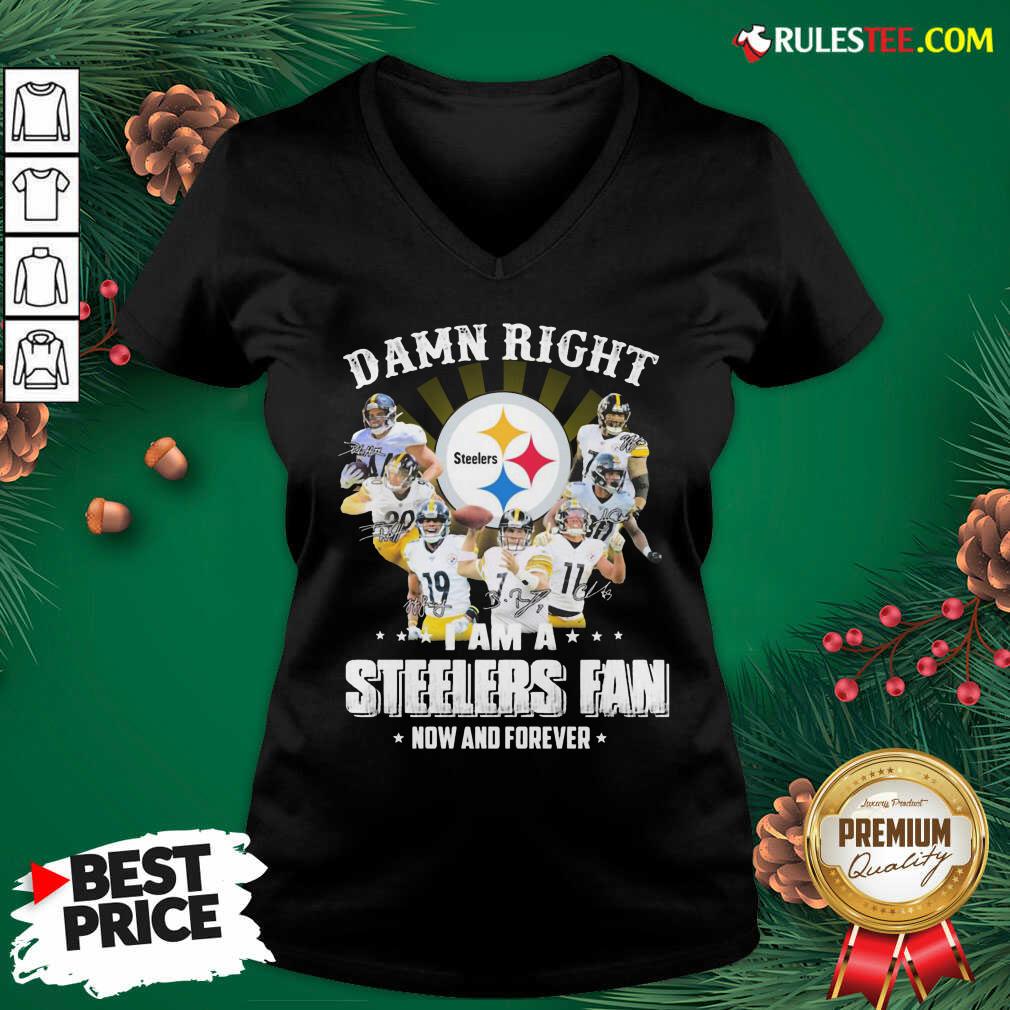 Best So Damn Right I Am A Pittsburgh Steelers Fan Now And Forever Signature Shirt - Image 3