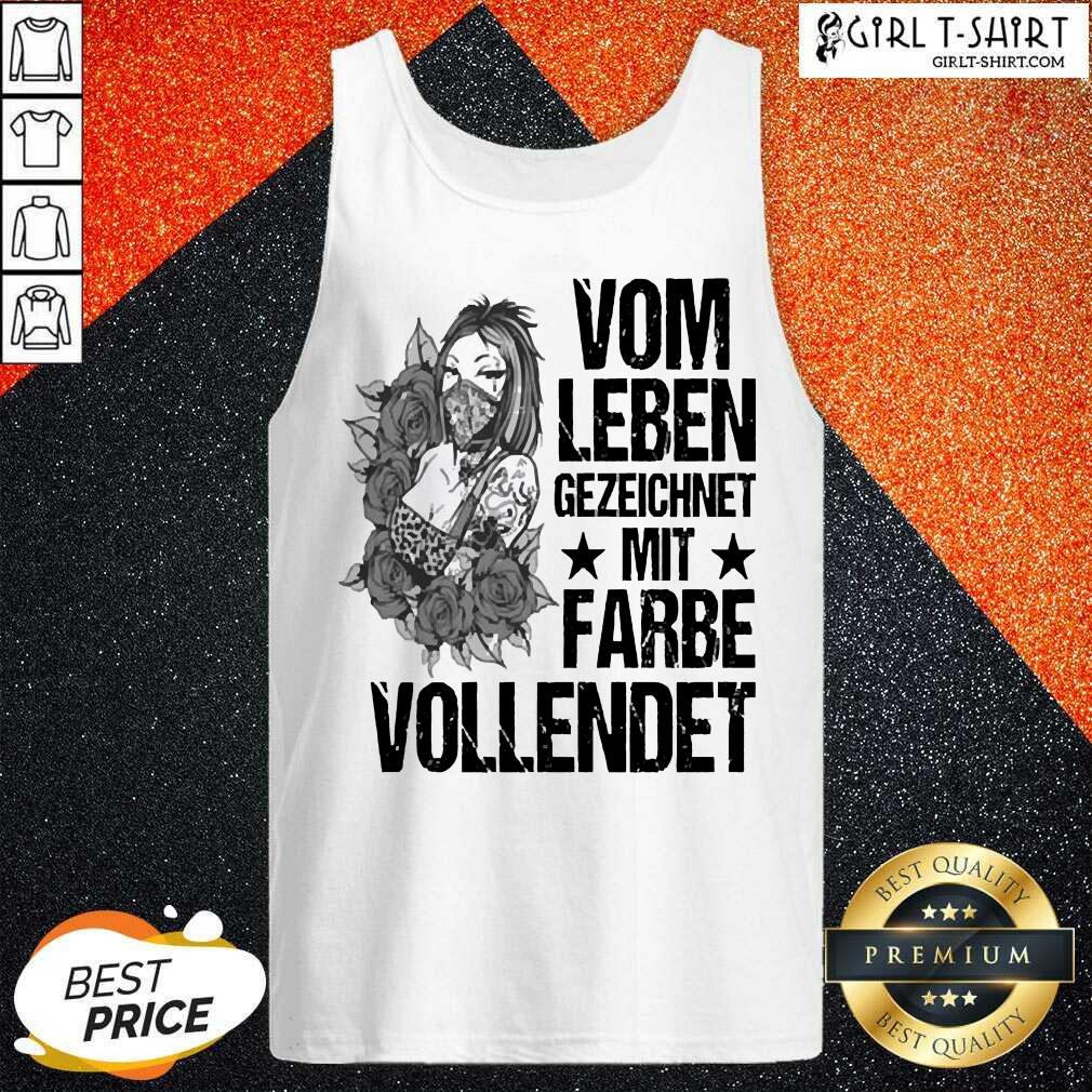 Best Vom Leben Gezeichnet Mit Farbe Vollendet Shirt - Image 3