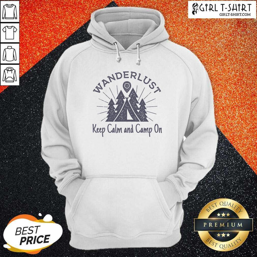 Best Wanderlust Campground Keep Calm And Camp On Shirt - Image 5