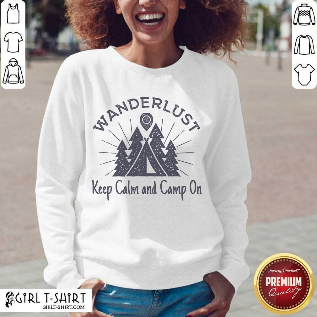 Best Wanderlust Campground Keep Calm And Camp On Shirt - Image 2