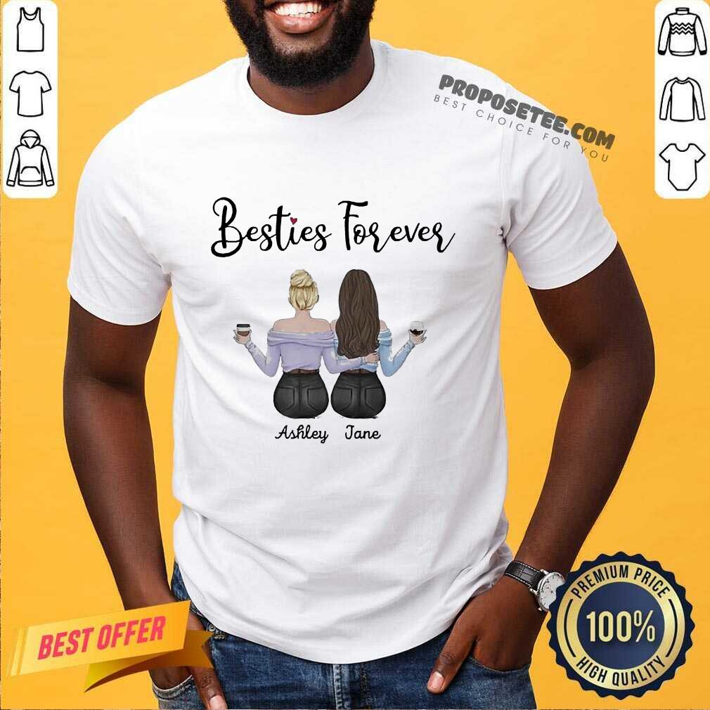 Besties Forever Ashley Jane Shirt