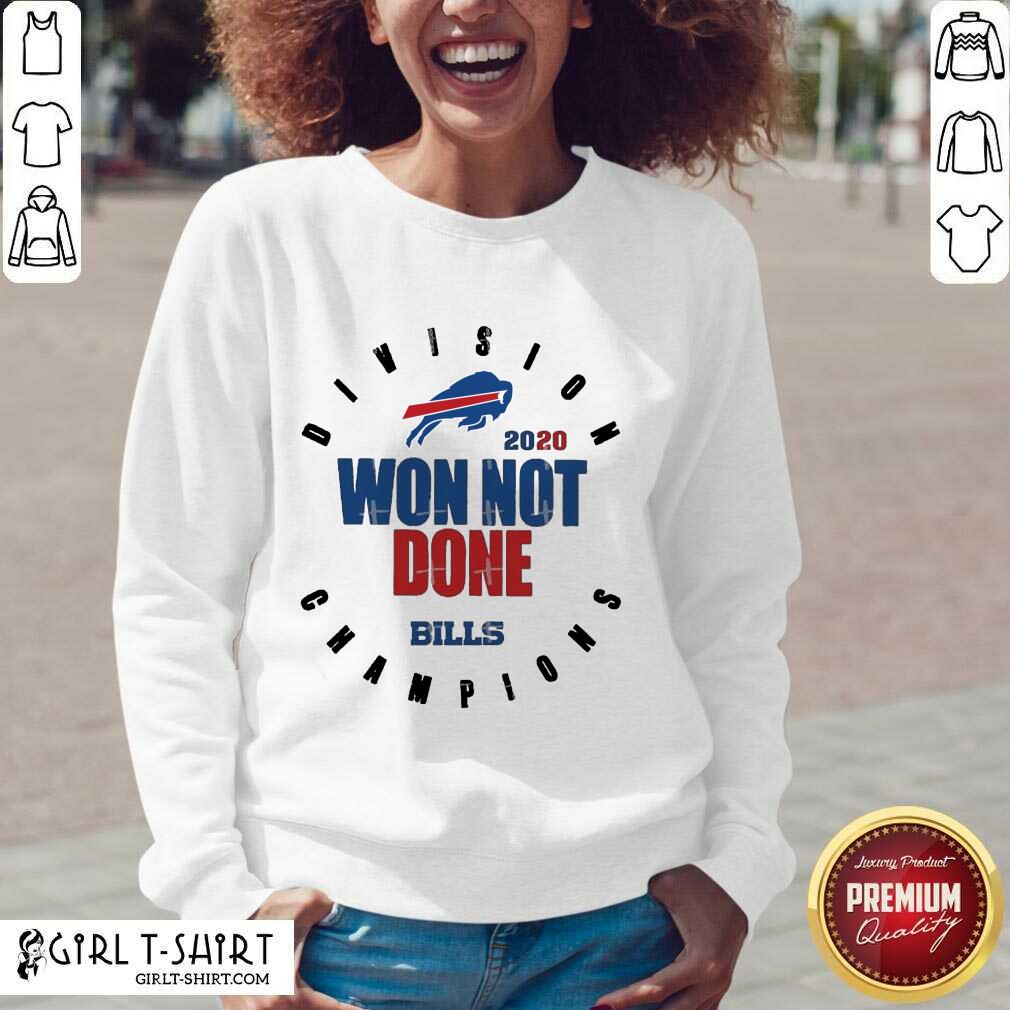 Better 2020 Won Not Done Division Champions Buffalo Bills Shirt - Image 2