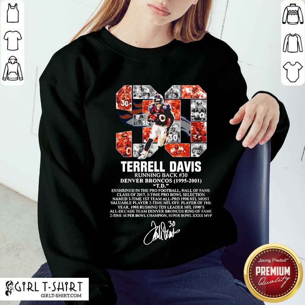 Better 30 Terrell Davis Running Back Denver Broncos 1995 2001 Signature Shirt - Image 4